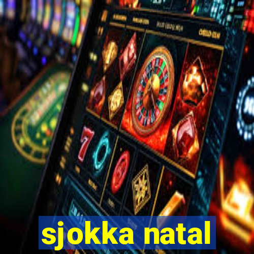 sjokka natal